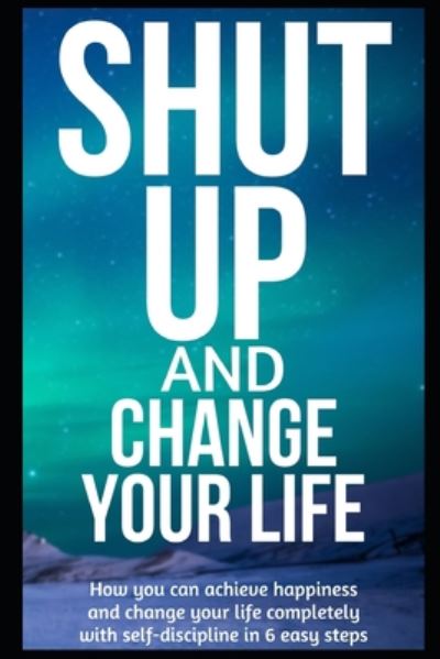 Cover for Michael John · Shut Up and Change Your Life (Paperback Book) (2020)