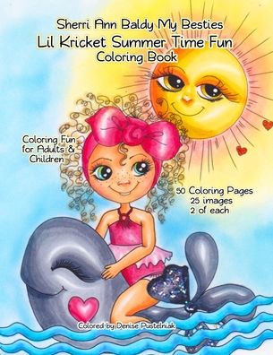 Cover for Sherri Ann Baldy · Sherri Ann Baldy My Besties Lil Kricket Summer Time Fun Coloring Book (Taschenbuch) (2020)