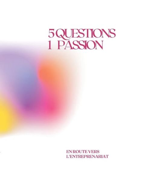 Cover for Adja Therese Thiam · 5 questions,1 passion (Taschenbuch) (2020)