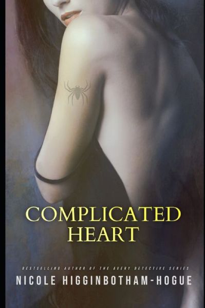 Cover for Nicole Higginbotham-Hogue · Complicated Heart (Paperback Book) (2020)