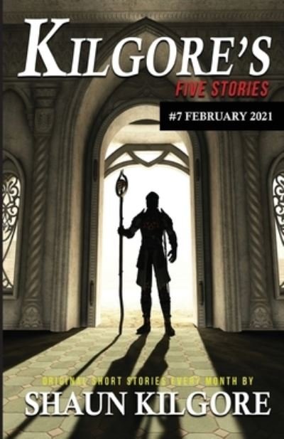 Cover for Shaun Kilgore · Kilgore's Five Stories #7 (Paperback Bog) (2021)