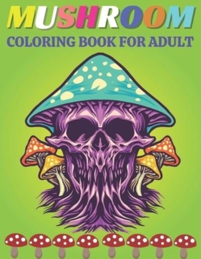 Cover for Emily Rita · Mushroom coloring book for Adult (Paperback Book) (2021)
