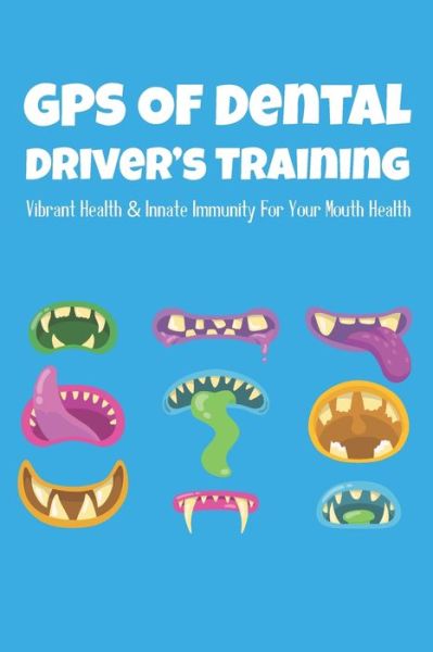 Cover for Carmel Cianci · GPS Of Dental Driver's Training (Paperback Book) (2021)