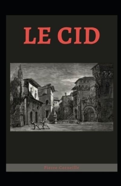 Cover for Pierre Corneille · Le Cid illustree (Paperback Bog) (2021)