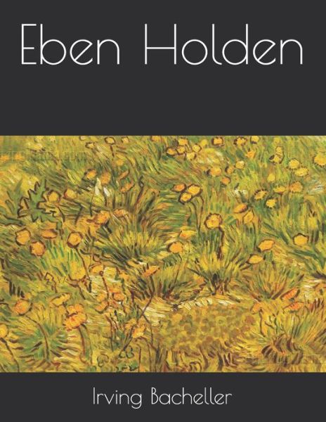 Cover for Irving Bacheller · Eben Holden (Paperback Book) (2021)