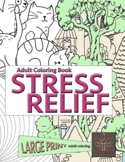 Cover for Enjoyable Harmony · STRESS RELIEF Adult Coloring Book LARGE PRINT Adult coloring (Taschenbuch) (2021)