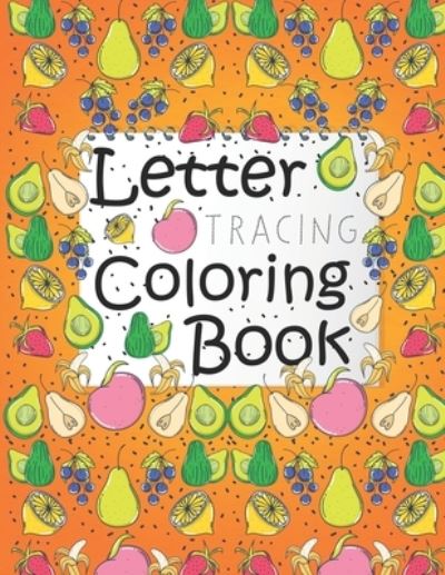 Cover for Design Cotage Publisher · Letter tracing coloring book: Activity for learning tracing &amp; coloring the alphabets / Little learners adorable and educational coloring book / Great gift idea for learning minds (Paperback Book) [Large type / large print edition] (2021)