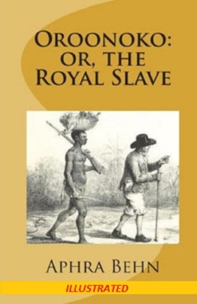 Oroonoko - Aphra Behn - Livros - Independently Published - 9798740068657 - 18 de abril de 2021