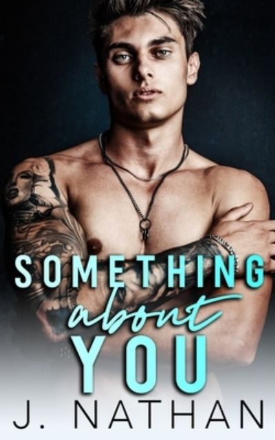 Cover for J Nathan · Something About You (Paperback Book) (2021)