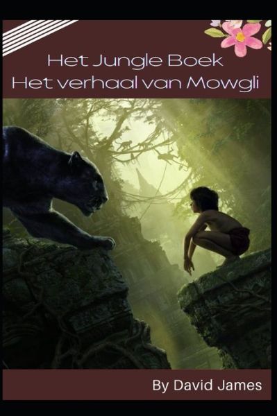 Cover for David James · Het Jungle Boek: Het verhaal van Mowgli (Paperback Book) (2022)