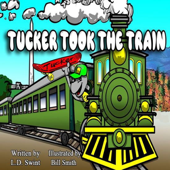 Cover for Bill Smith · Tucker Took the Train (Paperback Book) (2022)