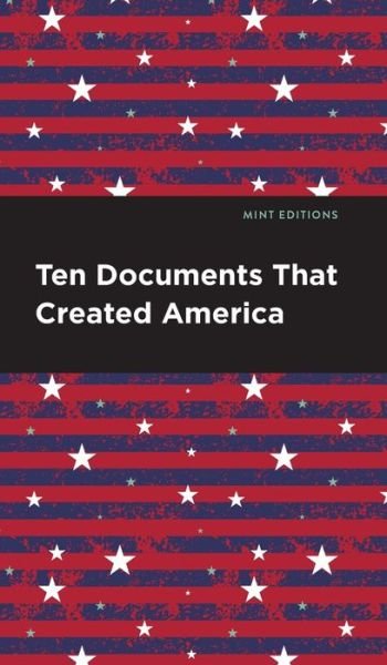 Cover for Ten Documents That Created America (Hardcover Book) (2024)