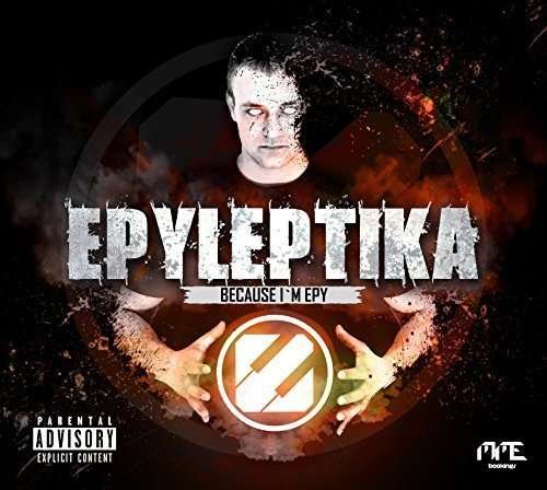 Cover for Epyleptika · Because I'm Epy (CD) (2016)