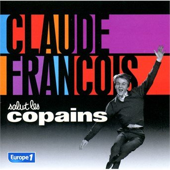 Cover for Claude Francois · Salut Les Copains (CD) (2014)