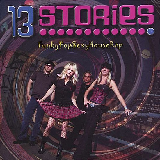 Cover for 13 Stories · Funkypopsexyhouserap (CD) (2006)