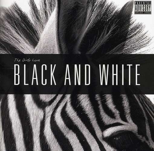 Black & White - Dirty Love - Music - MGM - 0736211171658 - May 31, 2011