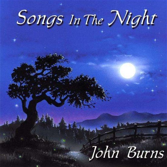 Songs in the Night - John Burns - Muziek - CDB - 0798304013658 - 25 augustus 2009