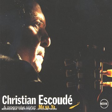 Cover for Christian Escoude · Ma Ya Ya (CD) (2006)