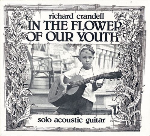 Cover for Richard Crandell · In the Flower of Our Youth (CD) (2007)