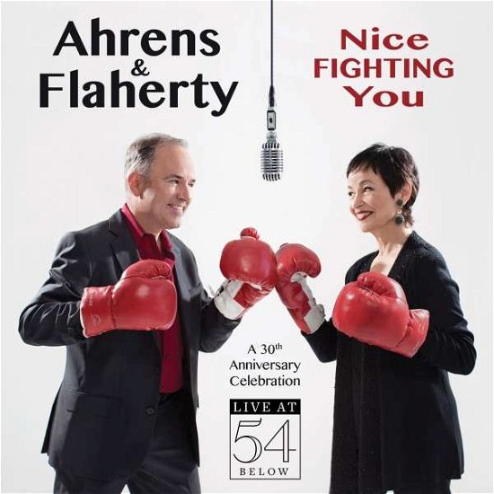 Cover for Ahrens &amp; Flaherty · Nice Fighting You: 30th Anniversary Celebration (CD) (2014)
