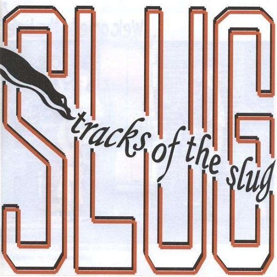 Cover for Slug · Tracks of the Slug (CD) (2009)