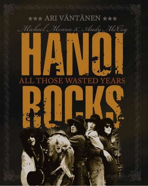 All Those Wasted Years (+7") - Hanoi Rocks - Livros - Cleopatra Records - 0889466024658 - 18 de novembro de 2016