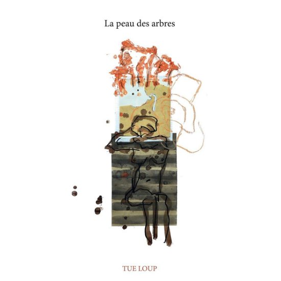 Cover for Tue-Loup · La Peau Des Arbres (LP) (2021)