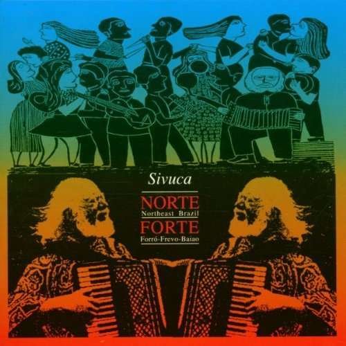 Norte Forte - Sivuca - Musik - TROPICAL MUSIC - 4007198761658 - 11. januar 2019