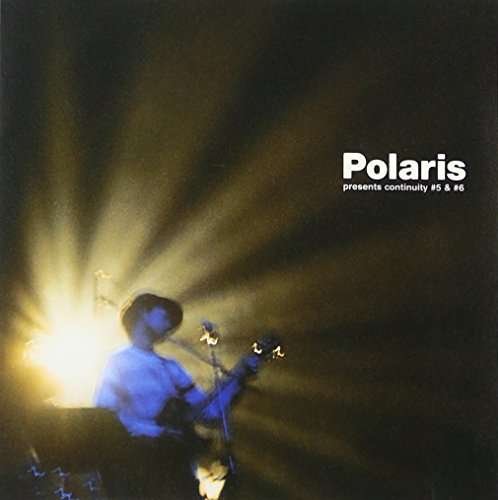 Cover for Polaris · Presents Continuity #5&amp;#6 (CD) [Japan Import edition] (2009)