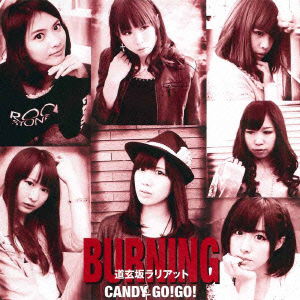 Burning - Candy Go!go! - Muzyka - ONE TO ONE RECORDS - 4582308070658 - 6 kwietnia 2012