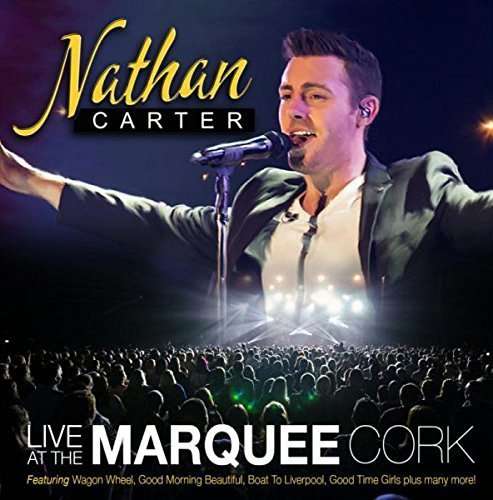 Live at the Marquee Cork - Nathan Carter - Music - SHARPE - 5025563155658 - January 8, 2016