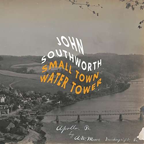 Small Town Water Tower - John Southworth - Muzyka - TIN ANGEL - 5052442009658 - 14 października 2016