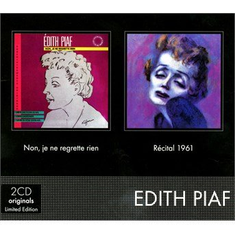 Cover for Edith Piaf · Non Je Ne Regrette Rien + Recital 1961 (CD) (2014)
