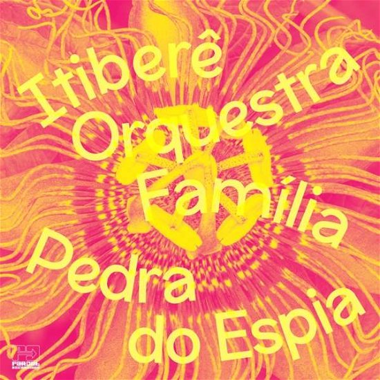 Cover for Itibere Orquestra Familia · Pedra Do Espia (CD) (2018)