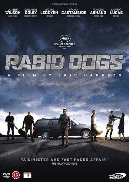 Rabid Dogs - Lambert Wilson / Guillaume Gouix / Virgine Leddyen / Franck Gastambide / Francois Arnoud / Laurent Lucas - Films - AWE - 5709498016658 - 31 maart 2016