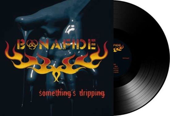 Cover for Bonafide · Somethings Dripping (LP) [180 gram edition] (2016)
