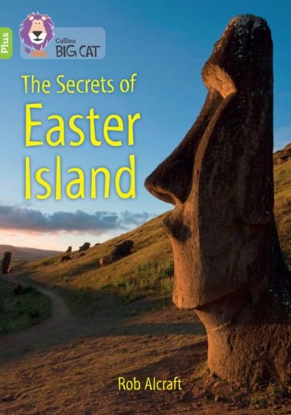 Cover for Rob Alcraft · The Secrets of Easter Island: Band 11+/Lime Plus - Collins Big Cat (Pocketbok) (2022)
