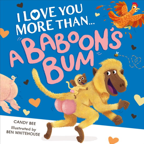 I Love You More Than a Baboon’s Bum - Candy Bee - Books - HarperCollins Publishers - 9780008696658 - January 2, 2025