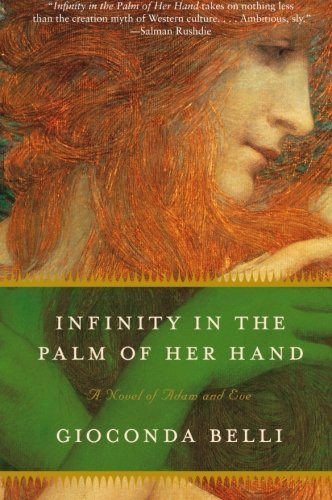 Cover for Gioconda Belli · Infinity in the Palm of Her Hand: a Novel of Adam and Eve (Pocketbok) [Reprint edition] (2010)