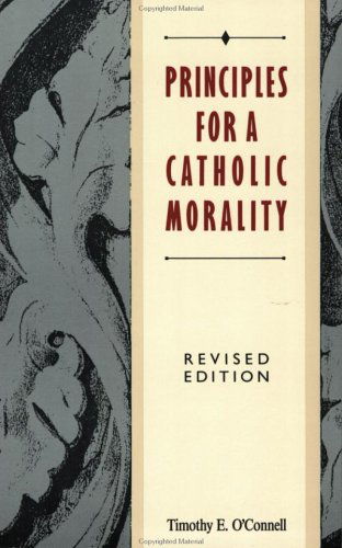 Cover for Timothy E. O'connell · Principles For A Catholic Morality (Paperback Book) [Revised edition] (2016)