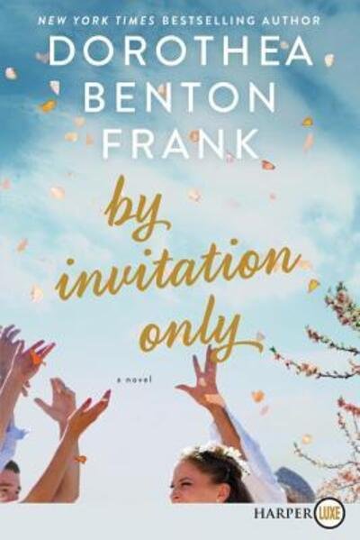 Cover for Dorothea Benton Frank · By Invitation Only (Book) (2018)