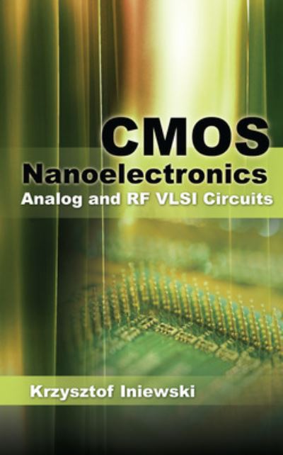 Cover for Krzysztof Iniewski · CMOS Nanoelectronics: Analog and RF VLSI Circuits (Innbunden bok) [Ed edition] (2011)