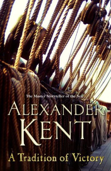 Cover for Alexander Kent · A Tradition of Victory: (The Richard Bolitho adventures: 16): lose yourself in this rip-roaring naval yarn from the master storyteller of the sea - Richard Bolitho (Taschenbuch) (2014)