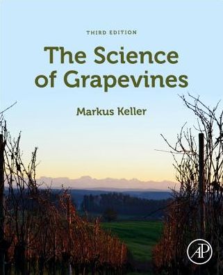 Cover for Keller, Markus (Irrigated Agriculture Research and Extension Center, Washington State University, Prosser, WA, USA) · The Science of Grapevines (Paperback Book) (2020)