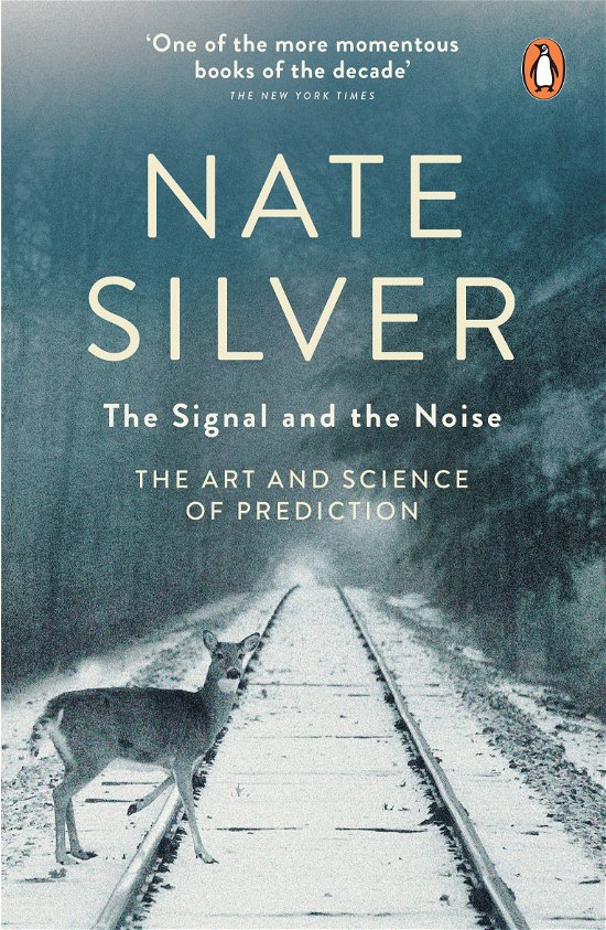 The Signal and the Noise: The Art and Science of Prediction - Nate Silver - Książki - Penguin Books Ltd - 9780141975658 - 18 kwietnia 2013