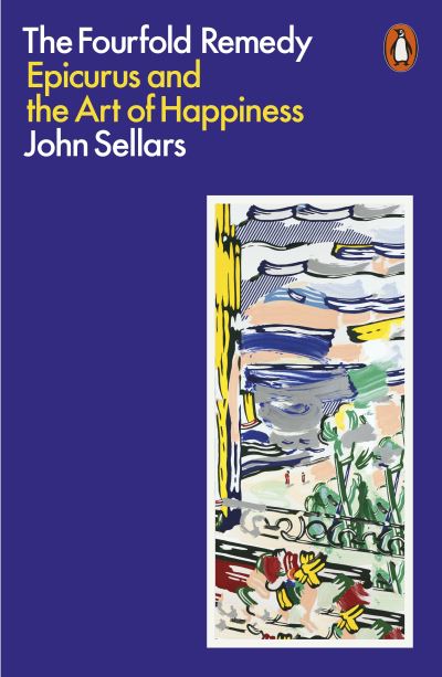 Cover for John Sellars · The Fourfold Remedy: Epicurus and the Art of Happiness (Paperback Book) (2022)