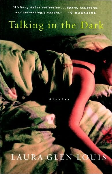 Cover for Laura  Glen Louis · Talking in the Dark: Stories (Pocketbok) (2002)