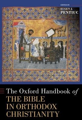 Cover for Eugen J Pentiuc · The Oxford Handbook of the Bible in Orthodox Christianity - OXFORD HANDBOOKS SERIES (Hardcover Book) (2022)