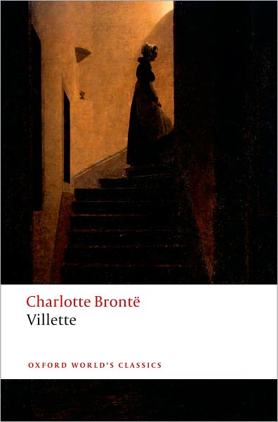 Villette - Oxford World's Classics - Charlotte Bronte - Livros - Oxford University Press - 9780199536658 - 17 de abril de 2008