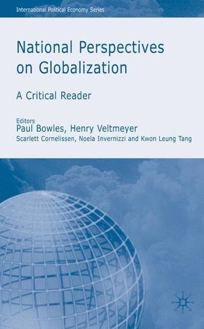 National Perspectives on Globalization - International Political Economy Series - Henry Veltmeyer - Books - Palgrave Macmillan - 9780230004658 - April 25, 2007